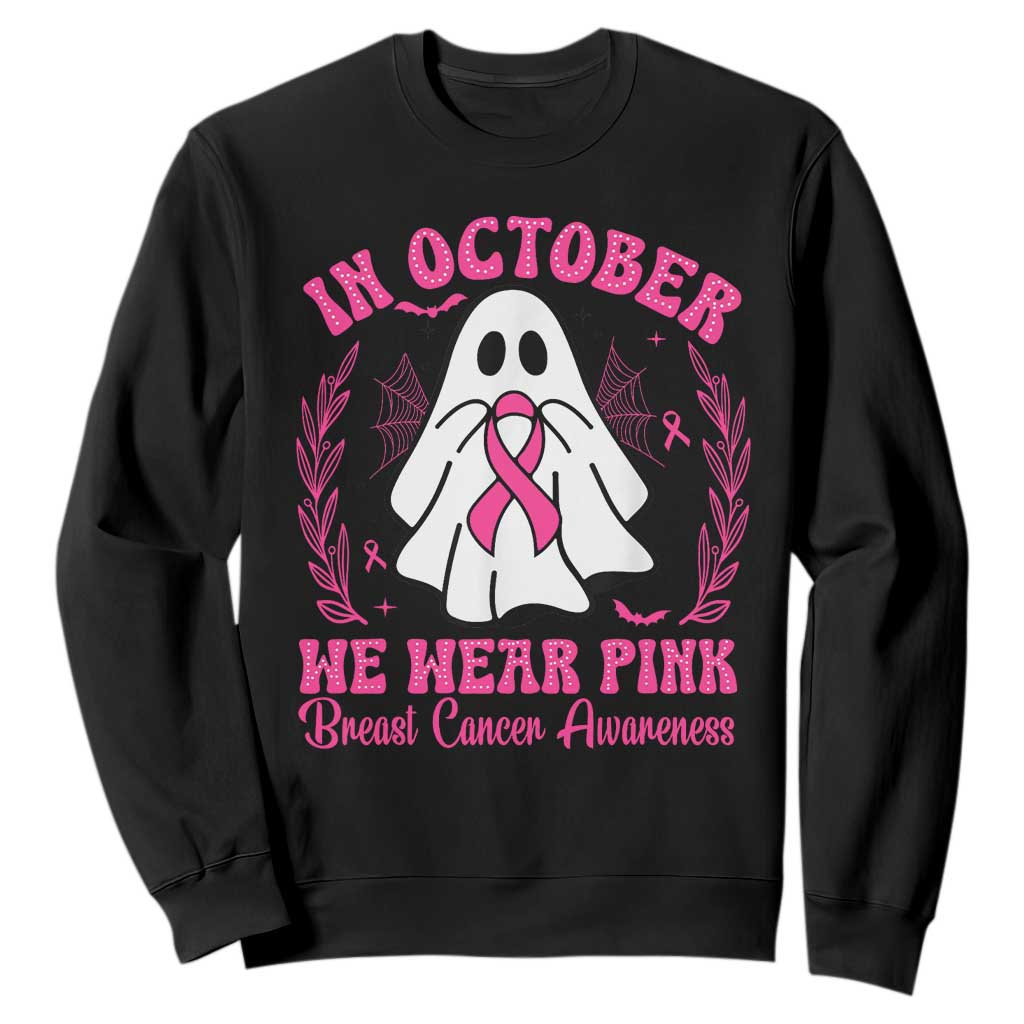Breast Cancer Support Sweatshirt In October We Wear Pink