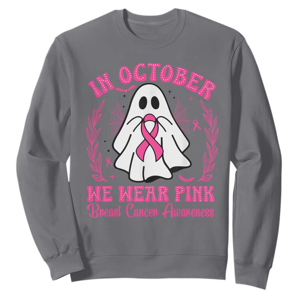 Breast Cancer Support Sweatshirt In October We Wear Pink