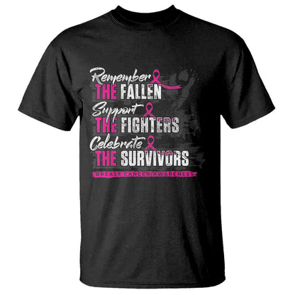 Breast Cancer Support T Shirt Remember The Fallen Support The Fighters