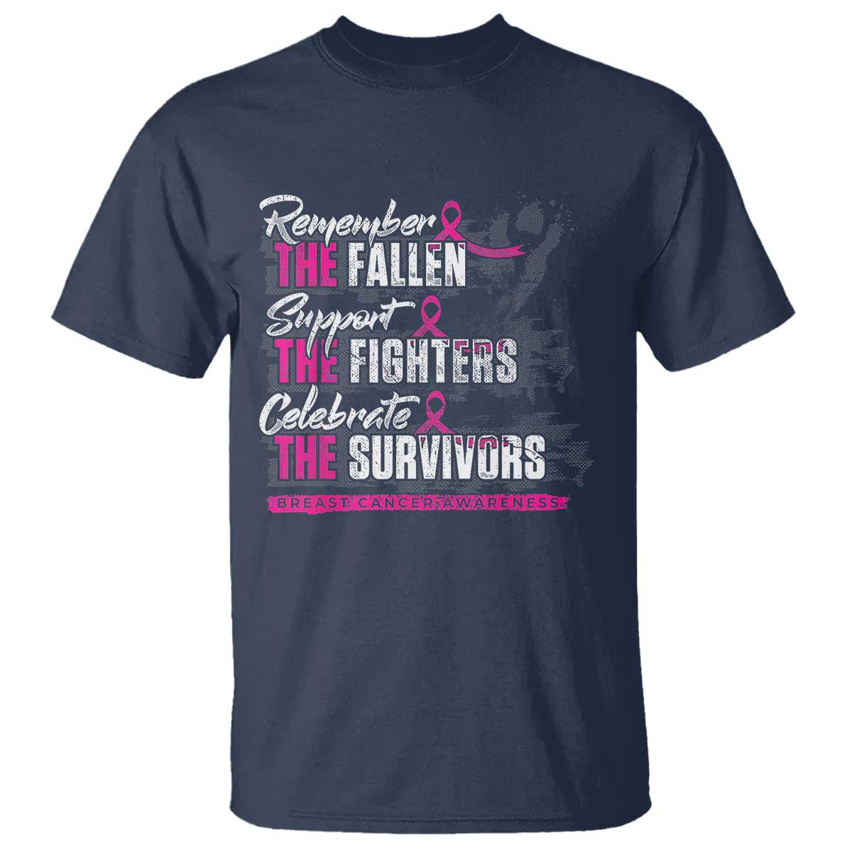 Breast Cancer Support T Shirt Remember The Fallen Support The Fighters
