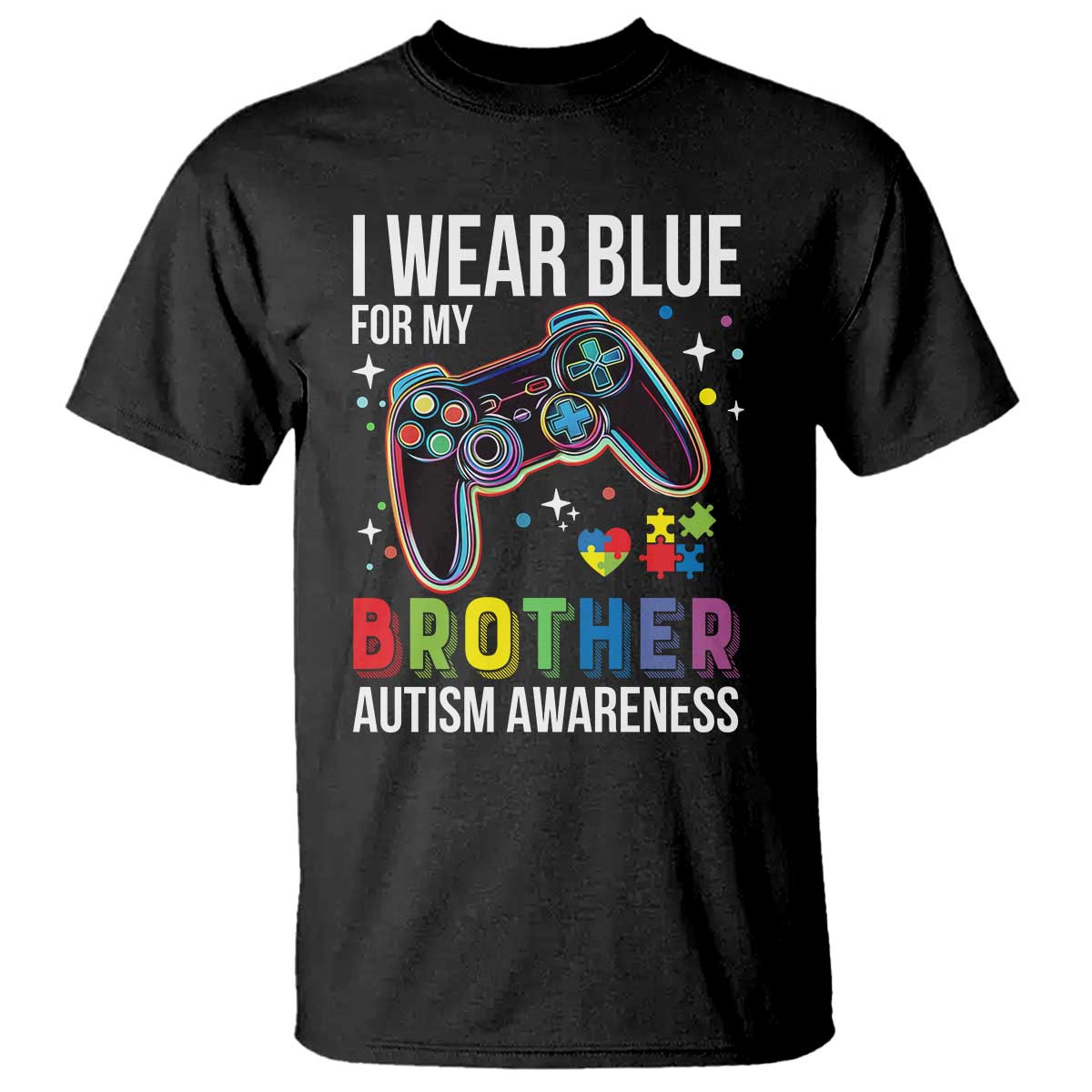 Autism Autistic Gamer Warrior T Shirt I Wear Blue for My Brother Video Game Family Support