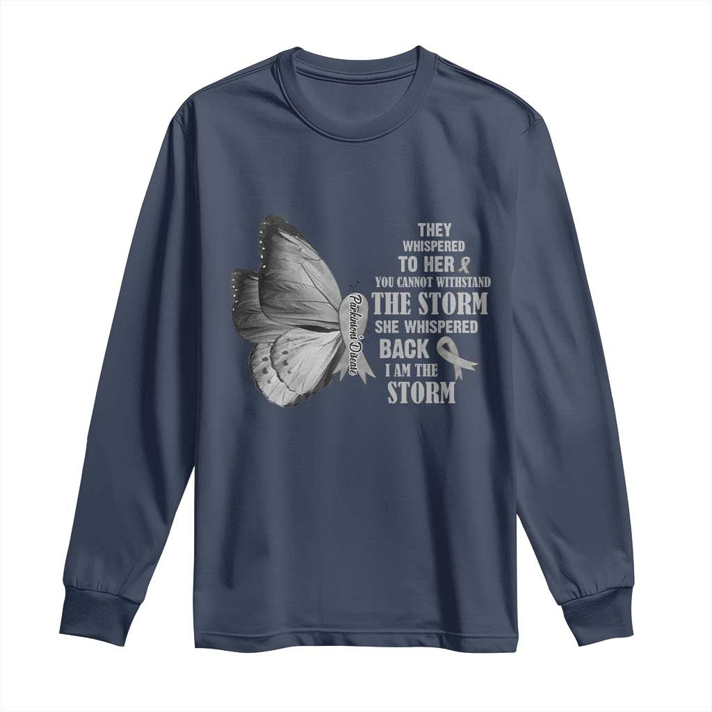 Parkinson's Support Squad Long Sleeve Shirt She Whispered Back I Am The Storm