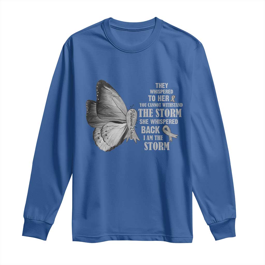Parkinson's Support Squad Long Sleeve Shirt She Whispered Back I Am The Storm