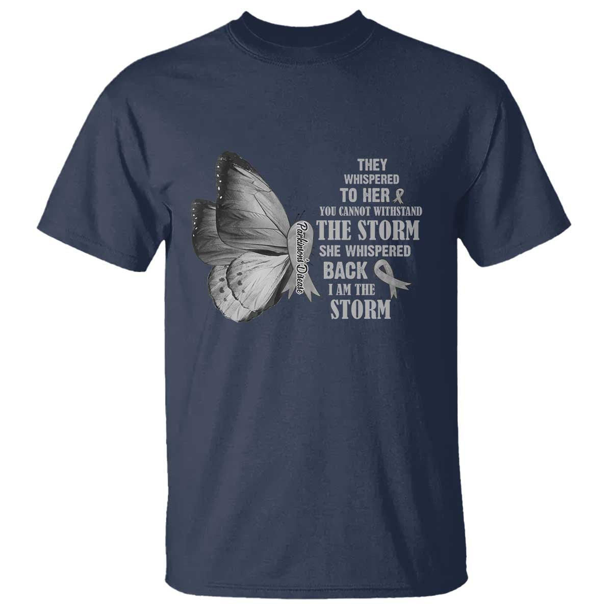 Parkinson's Support Squad T Shirt She Whispered Back I Am The Storm
