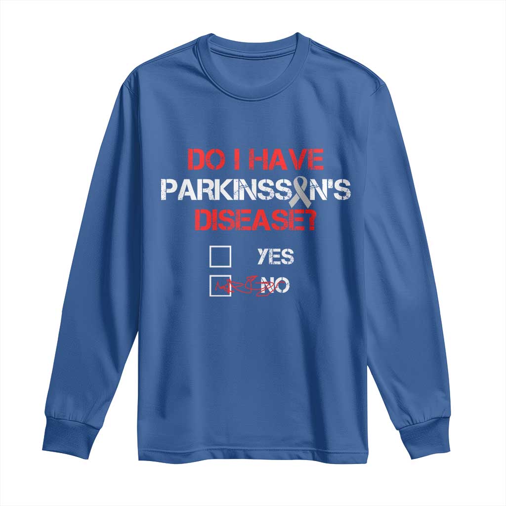 Parkinson's Support Long Sleeve Shirt Yes No Warrior Survivor