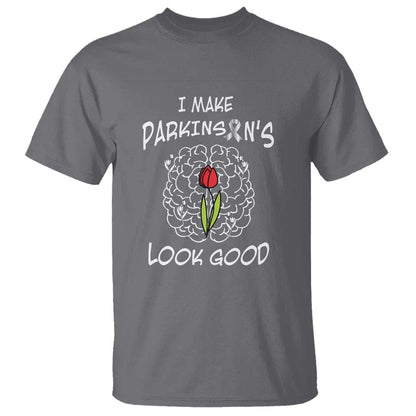 Parkinson's Warrior T Shirt I Make Parkinsons Look Good Tulip