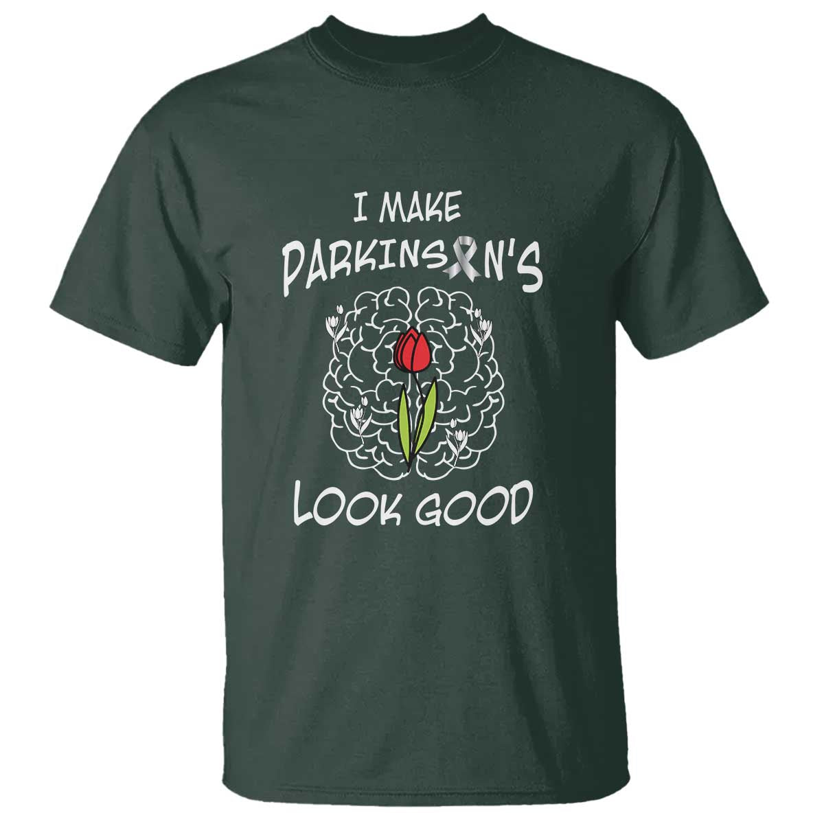 Parkinson's Warrior T Shirt I Make Parkinsons Look Good Tulip