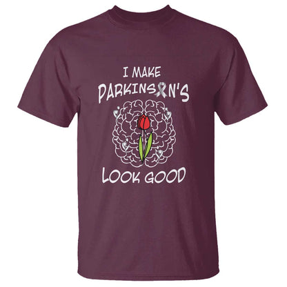 Parkinson's Warrior T Shirt I Make Parkinsons Look Good Tulip