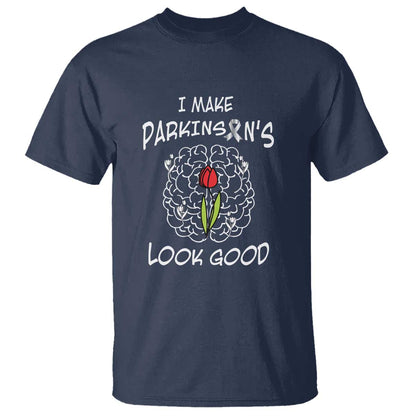 Parkinson's Warrior T Shirt I Make Parkinsons Look Good Tulip