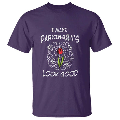 Parkinson's Warrior T Shirt I Make Parkinsons Look Good Tulip
