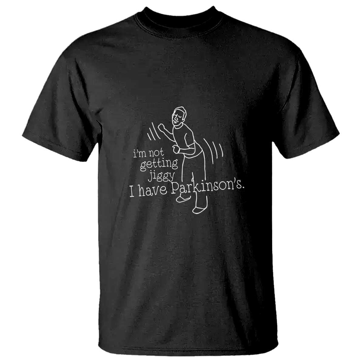 parkinsons-warrior-t-shirt-funny-im-not-getting-jiggy-i-have-parkinsons