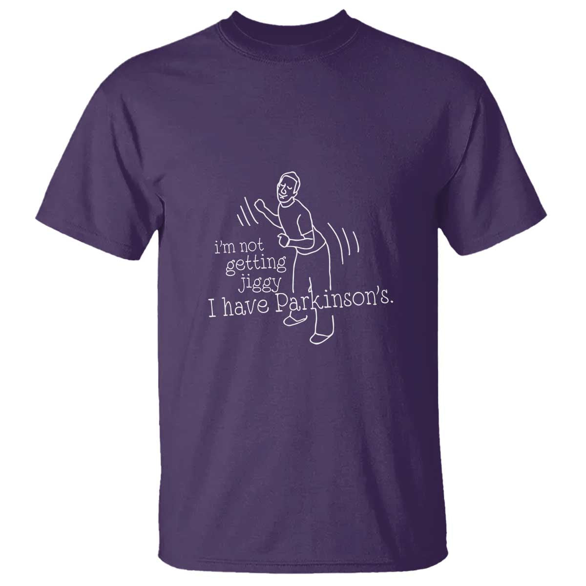 Parkinson's Warrior T Shirt Funny I'm Not Getting Jiggy I Have Parkinsons