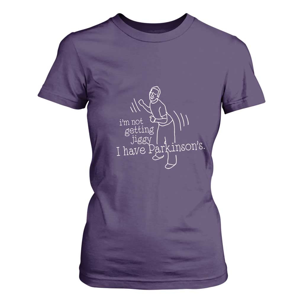 Parkinson's Warrior T Shirt For Women Funny I'm Not Getting Jiggy I Have Parkinsons