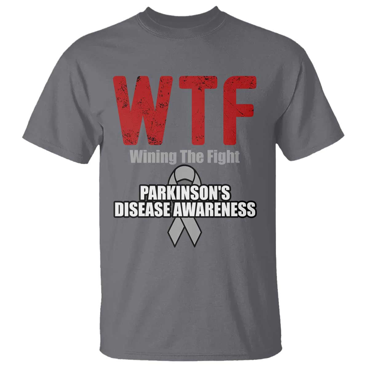 Parkinson's Support T Shirt WTF Winning The Fight Gray Ribbon Parkinsons Warriror