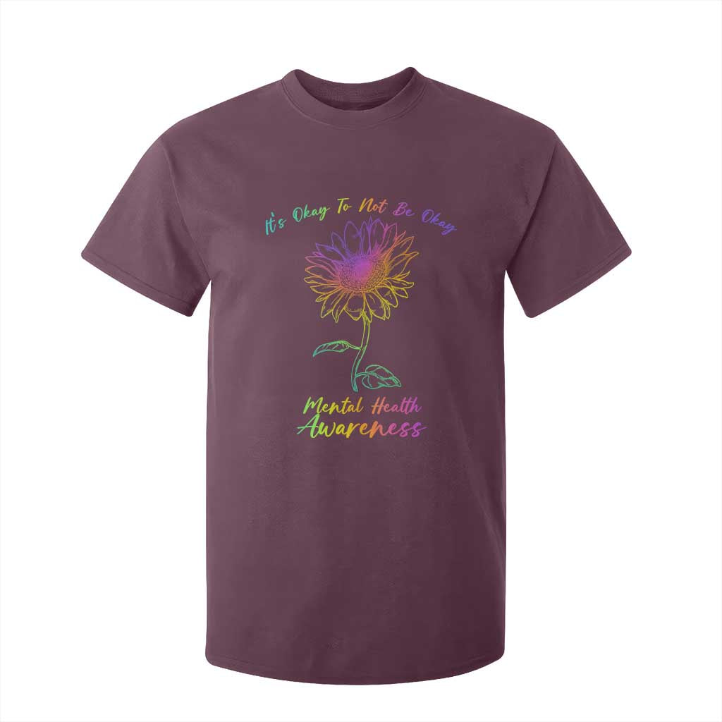 Mental Health Matters T Shirt For Kid It's Okay To Not Be Okay Sunflower