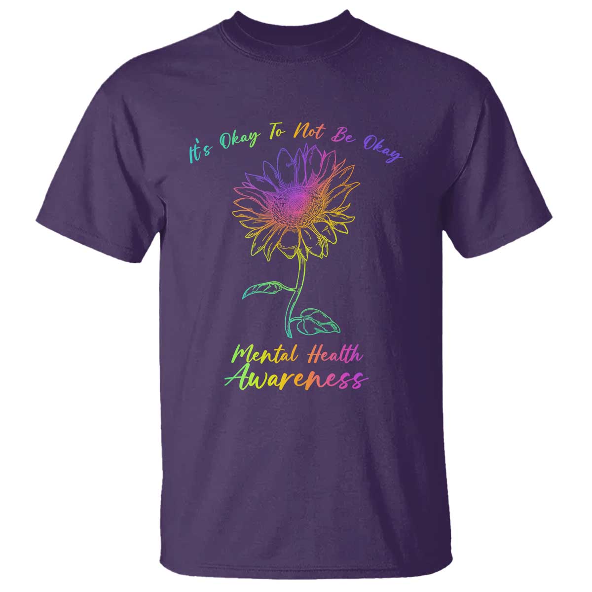 Mental Health Matters T Shirt It's Okay To Not Be Okay Sunflower