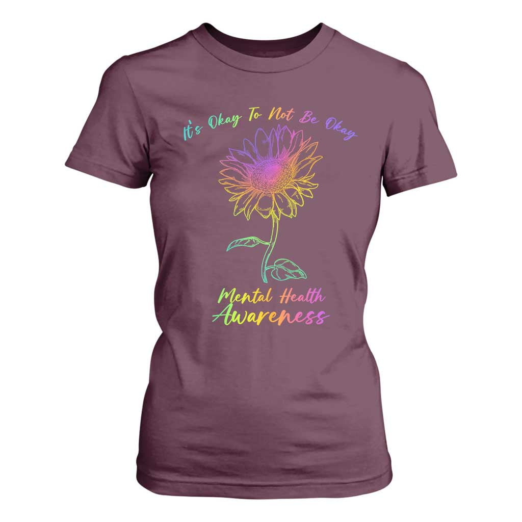 Mental Health Matters T Shirt For Women It's Okay To Not Be Okay Sunflower