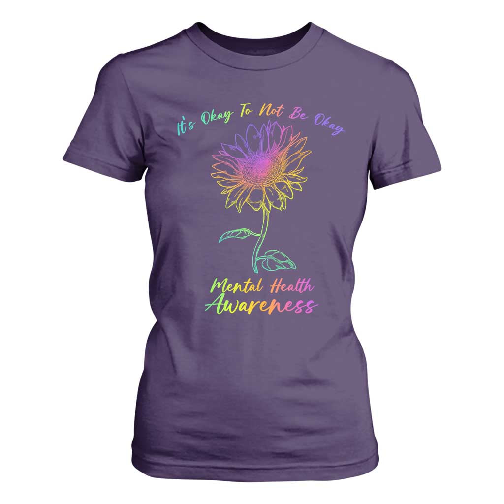 Mental Health Matters T Shirt For Women It's Okay To Not Be Okay Sunflower