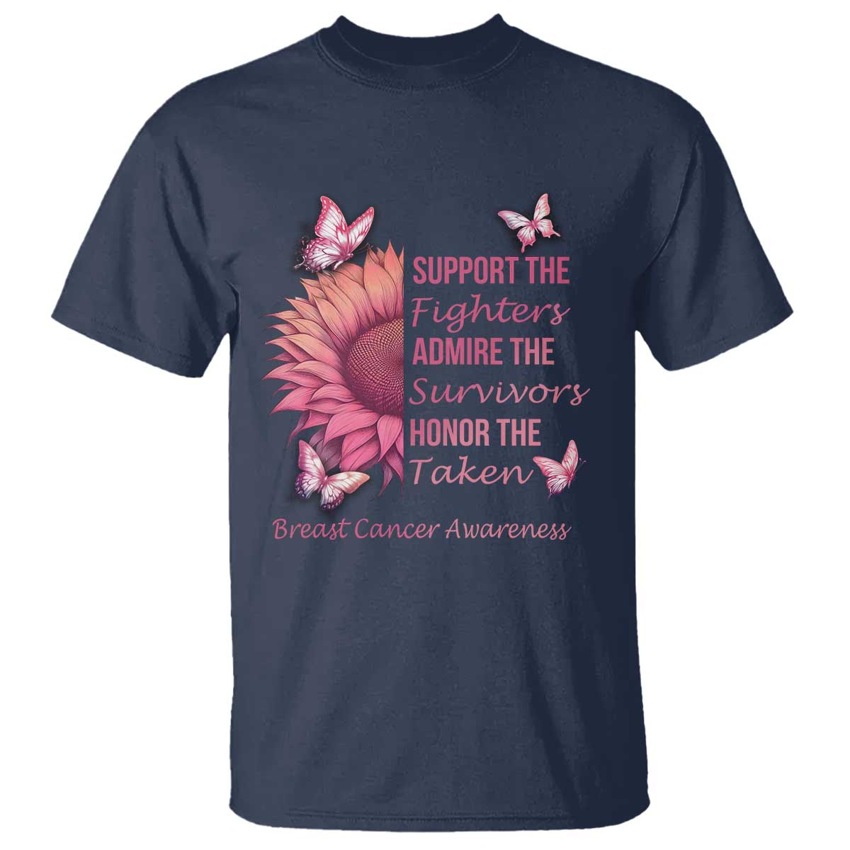 Breast Cancer Warrior Support Squad T Shirt Support Admire Honor Survivor Pink Sunflower