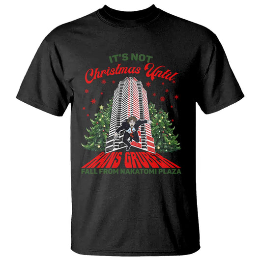 nakatomi-plaza-1988-t-shirt-its-not-christmas-until-hans-gruber-fall-xmas-party