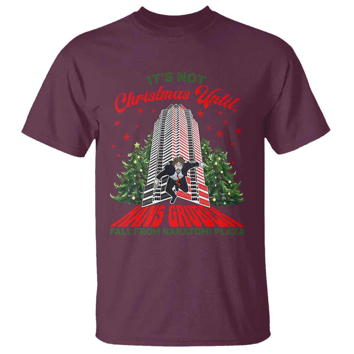nakatomi-plaza-1988-t-shirt-its-not-christmas-until-hans-gruber-fall-xmas-party