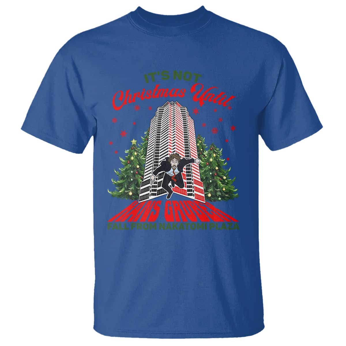 nakatomi-plaza-1988-t-shirt-its-not-christmas-until-hans-gruber-fall-xmas-party