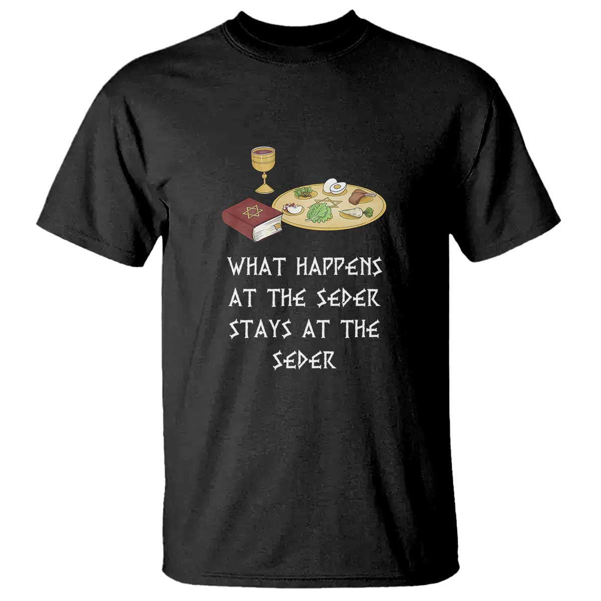 funny-passover-seder-t-shirt-what-happens-at-the-seder-stays-at-the-seder-jewish-holiday