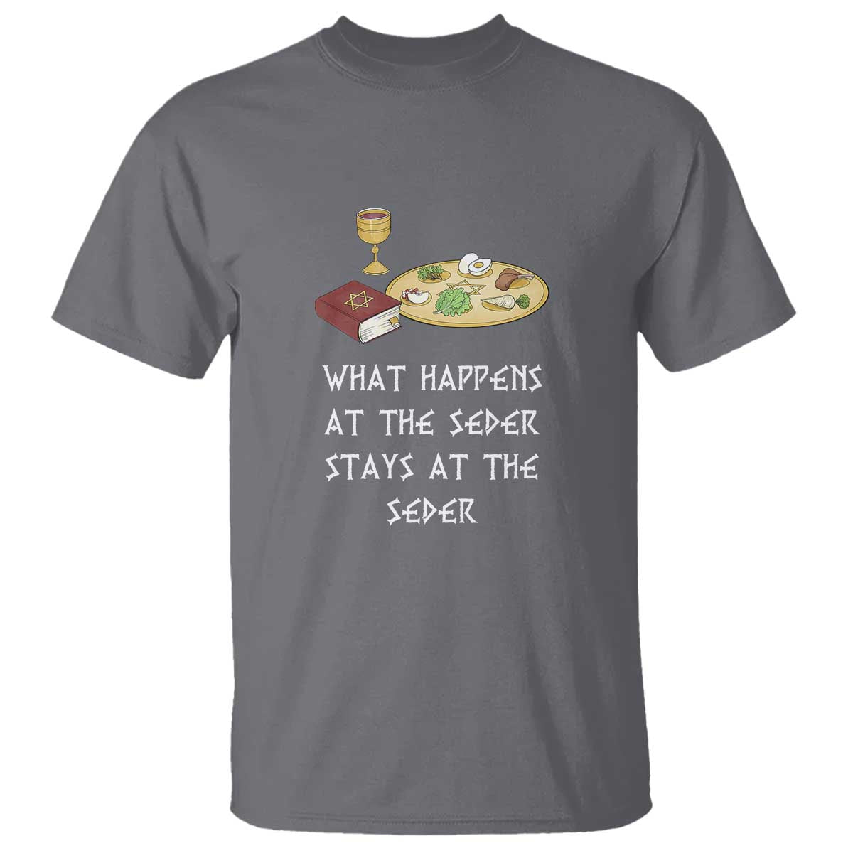 funny-passover-seder-t-shirt-what-happens-at-the-seder-stays-at-the-seder-jewish-holiday