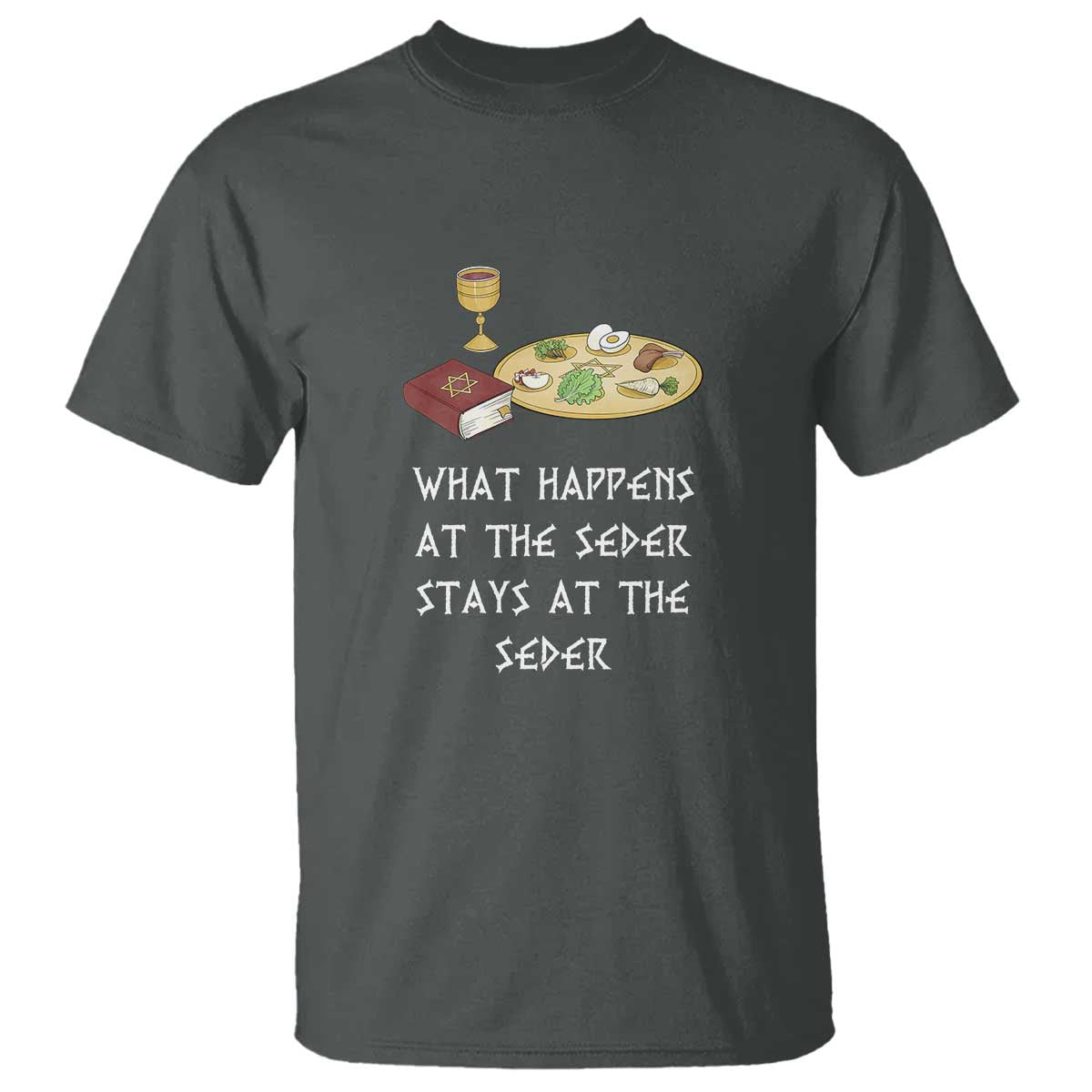 funny-passover-seder-t-shirt-what-happens-at-the-seder-stays-at-the-seder-jewish-holiday