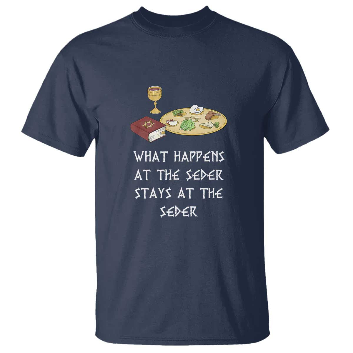 funny-passover-seder-t-shirt-what-happens-at-the-seder-stays-at-the-seder-jewish-holiday