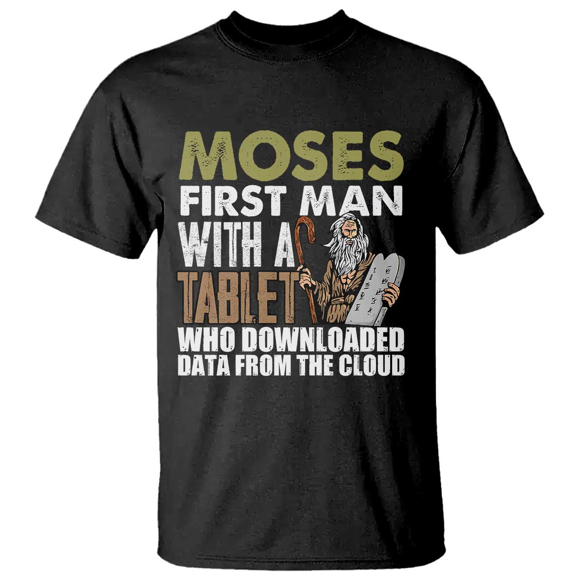 funny-passover-jewish-tech-pun-t-shirt-moses-first-man-with-a-tablet-who-downloaded-data-from-the-cloud