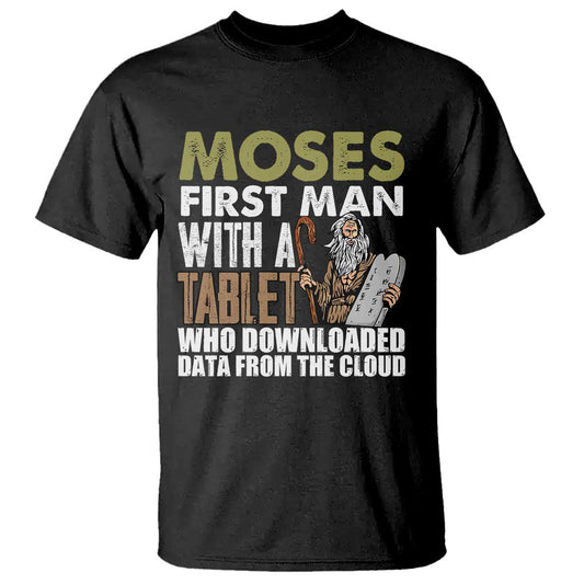 funny-passover-jewish-tech-pun-t-shirt-moses-first-man-with-a-tablet-who-downloaded-data-from-the-cloud