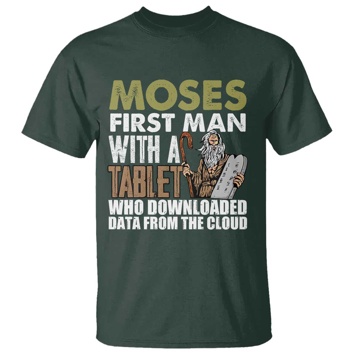 funny-passover-jewish-tech-pun-t-shirt-moses-first-man-with-a-tablet-who-downloaded-data-from-the-cloud
