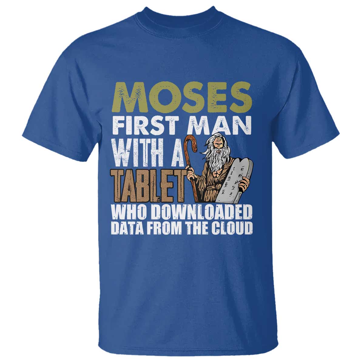funny-passover-jewish-tech-pun-t-shirt-moses-first-man-with-a-tablet-who-downloaded-data-from-the-cloud