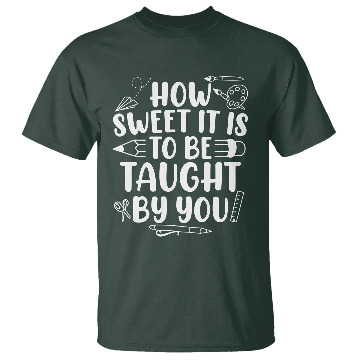 teacher-appreciation-t-shirt-how-sweet-it-is-to-be-taught-by-you