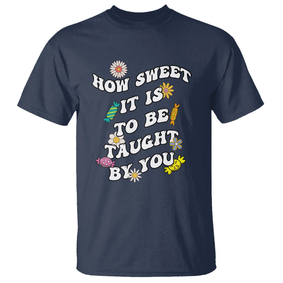 teacher-appreciation-t-shirt-how-sweet-it-is-to-be-taught-by-you-retro-groovy