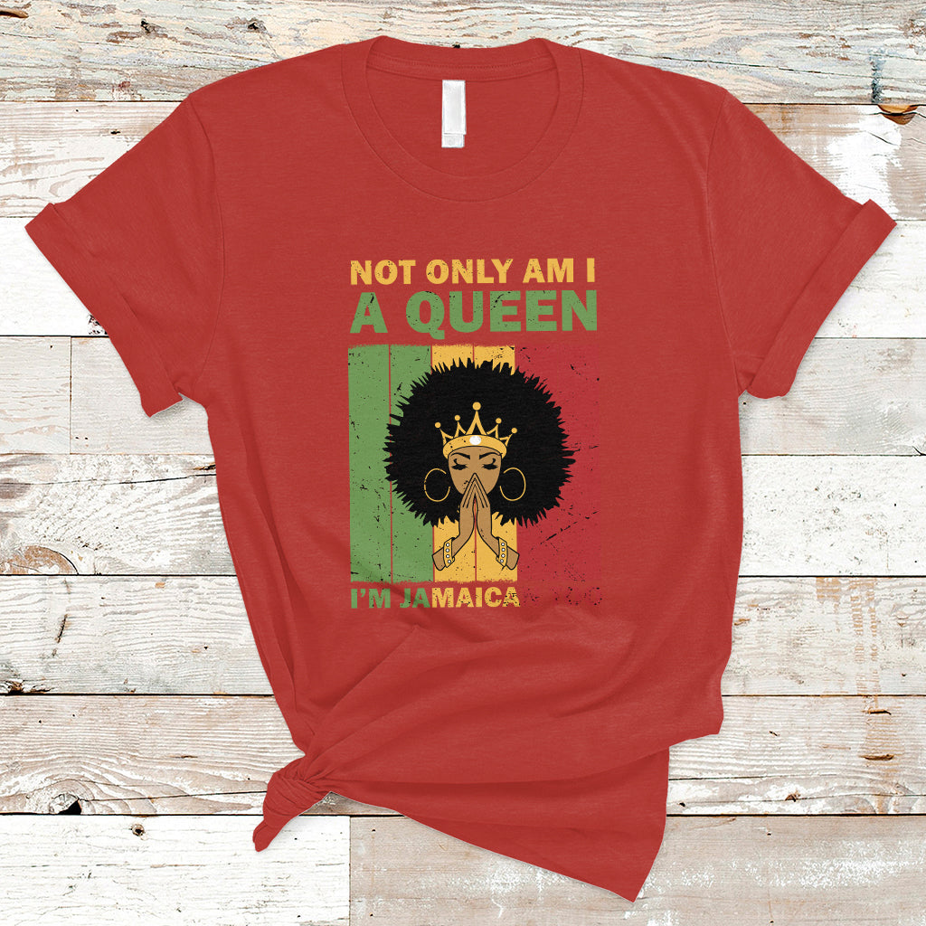 jamaica-t-shirt-not-only-am-i-a-queen-im-jamaican-too-proud-jamaica-girl