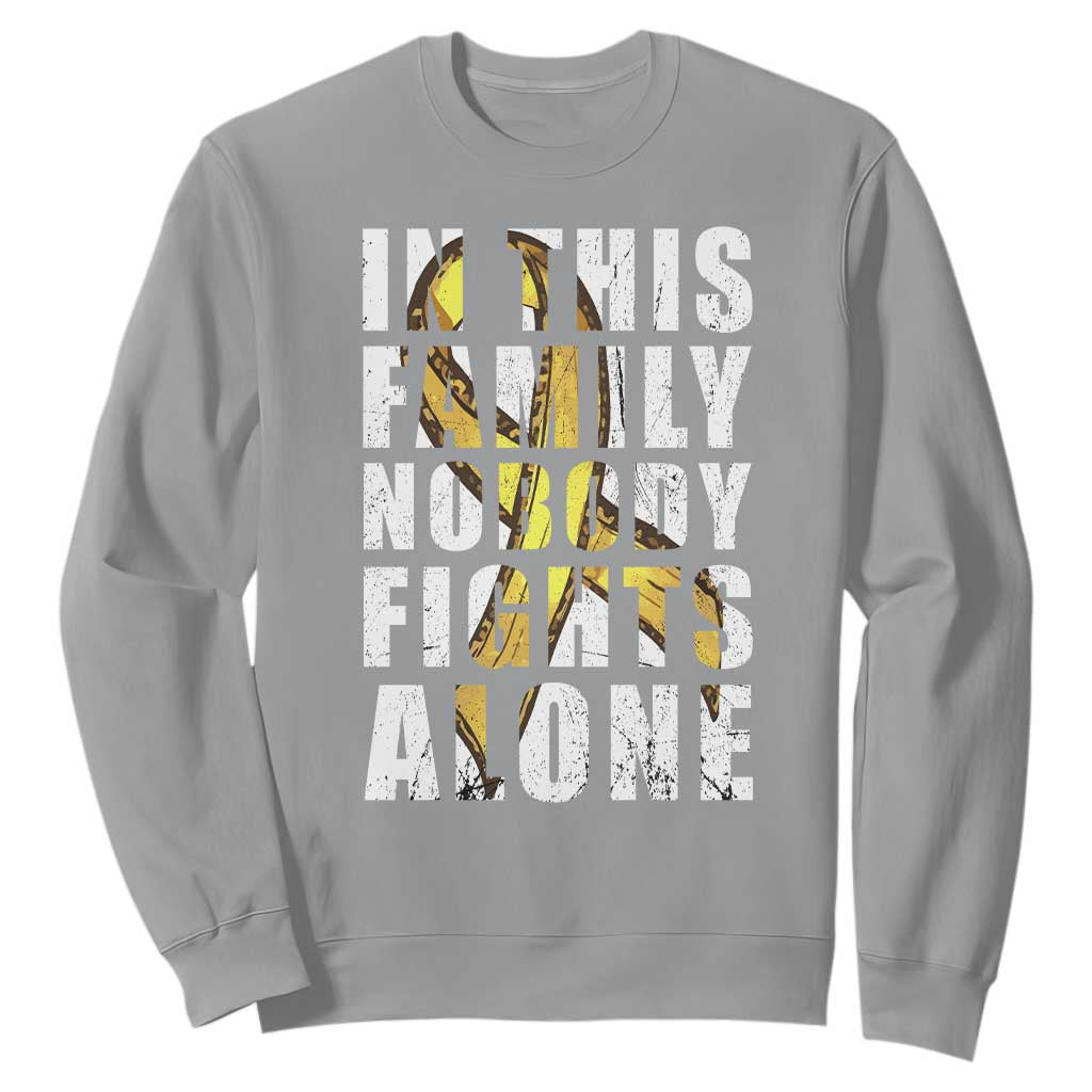 Childhood Cancer Warrior Support Sweatshirt In This Family Nobody Fights Alone Gold Ribbon Support Squad