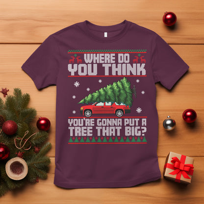funny-christmas-t-shirt-where-do-you-think-youre-gonna-put-a-tree-that-big-xmas-tree-ugly-sweater