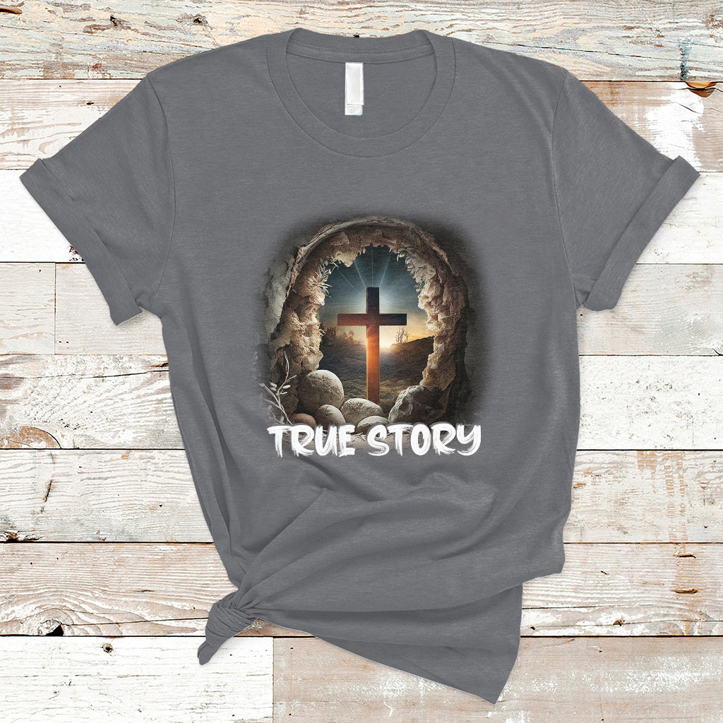 jesus-resurrection-true-story-he-is-risen-easter-day-christian-cross-funny-jesus-shirt-jesus-believer-religious-shirt-t-shirt-ts02
