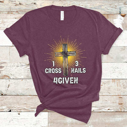 1-cross-3-nails-forgiven-christian-cross-jesus-easter-day-easter-gifts-funny-jesus-shirt-jesus-believer-religious-shirt-t-shirt-ts02