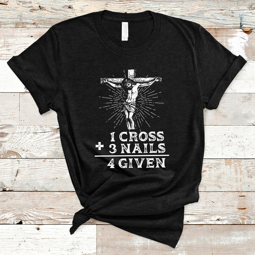 2-cross-3-nails-forgiven-jesus-christian-easter-day-easter-gifts-funny-jesus-shirt-jesus-believer-religious-shirt-t-shirt-ts02