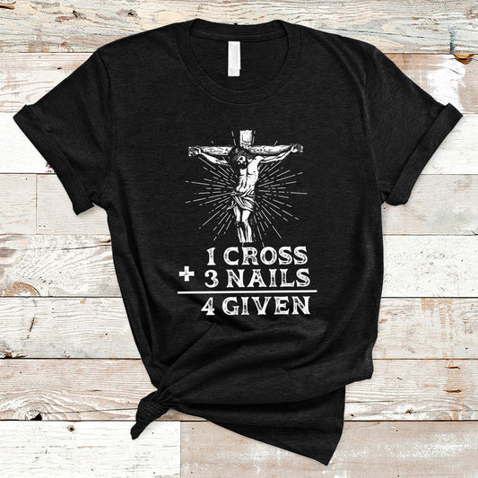 2-cross-3-nails-forgiven-jesus-christian-easter-day-easter-gifts-funny-jesus-shirt-jesus-believer-religious-shirt-t-shirt-ts02
