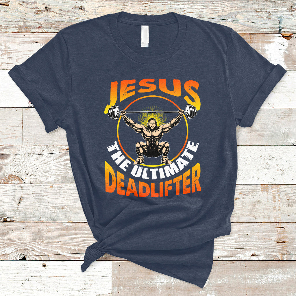 jesus-the-ultimate-deadlifter-funny-jesus-lifting-funny-gym-workout-bodybuilding-funny-jesus-shirt-jesus-believer-religious-shirt-t-shirt-ts02