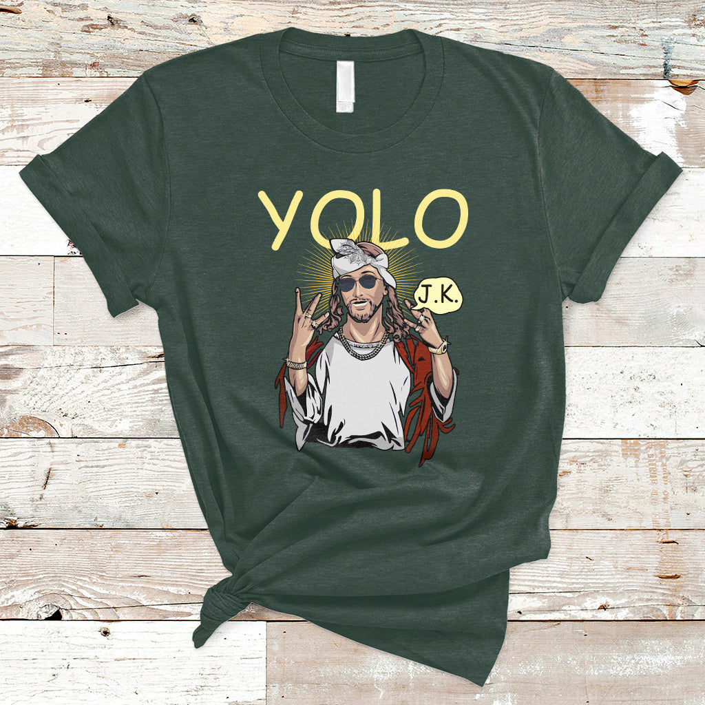 jesus-christ-y-o-l-o-jk-meme-just-kidding-funny-christian-easter-gift-funny-jesus-shirt-jesus-believer-religious-shirt-t-shirt-ts02