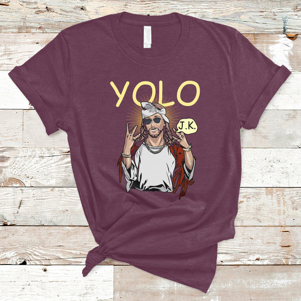 jesus-christ-y-o-l-o-jk-meme-just-kidding-funny-christian-easter-gift-funny-jesus-shirt-jesus-believer-religious-shirt-t-shirt-ts02
