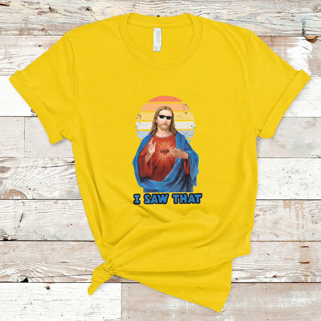 funny-quote-jesus-meme-i-saw-that-christian-god-vintage-funny-jesus-shirt-jesus-believer-religious-shirt-t-shirt-ts02