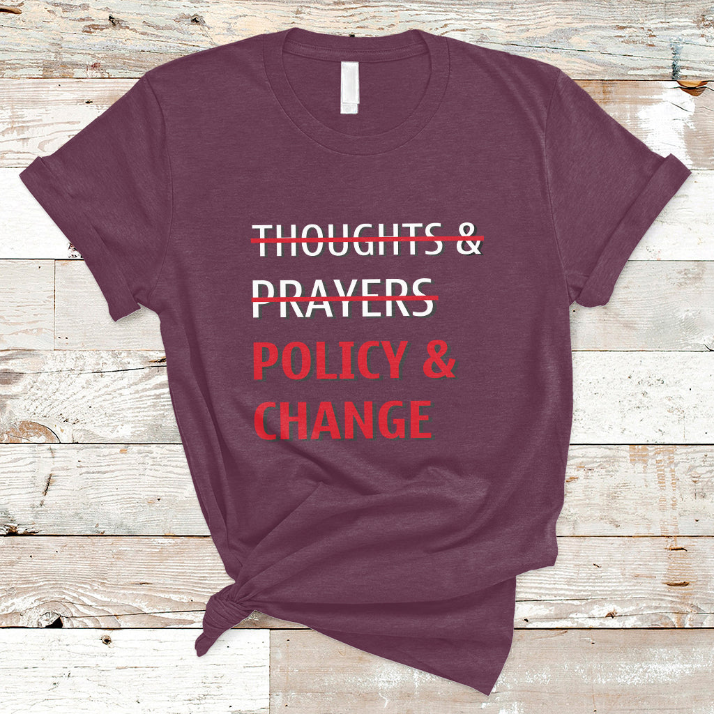not-thoughts-and-prayers-policy-and-change-human-rights-equality-t-shirt-ts02