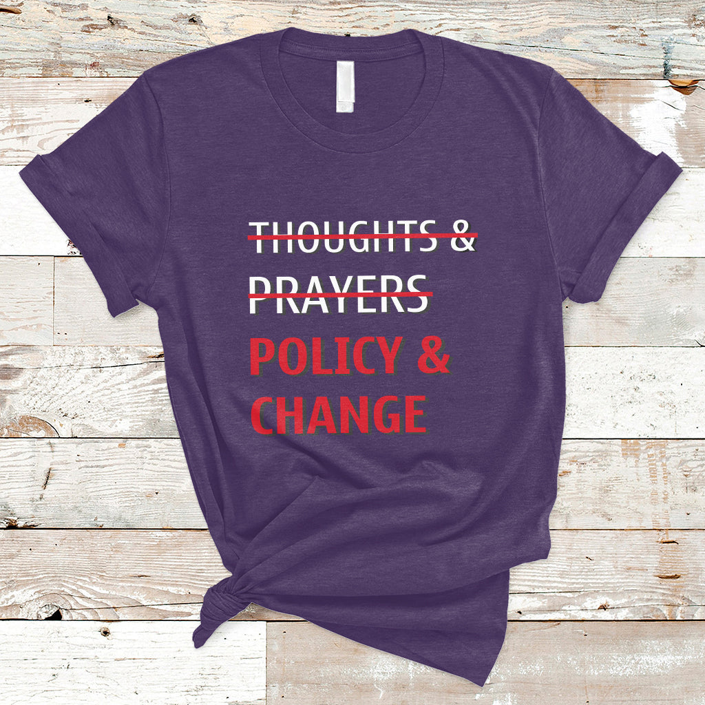 not-thoughts-and-prayers-policy-and-change-human-rights-equality-t-shirt-ts02