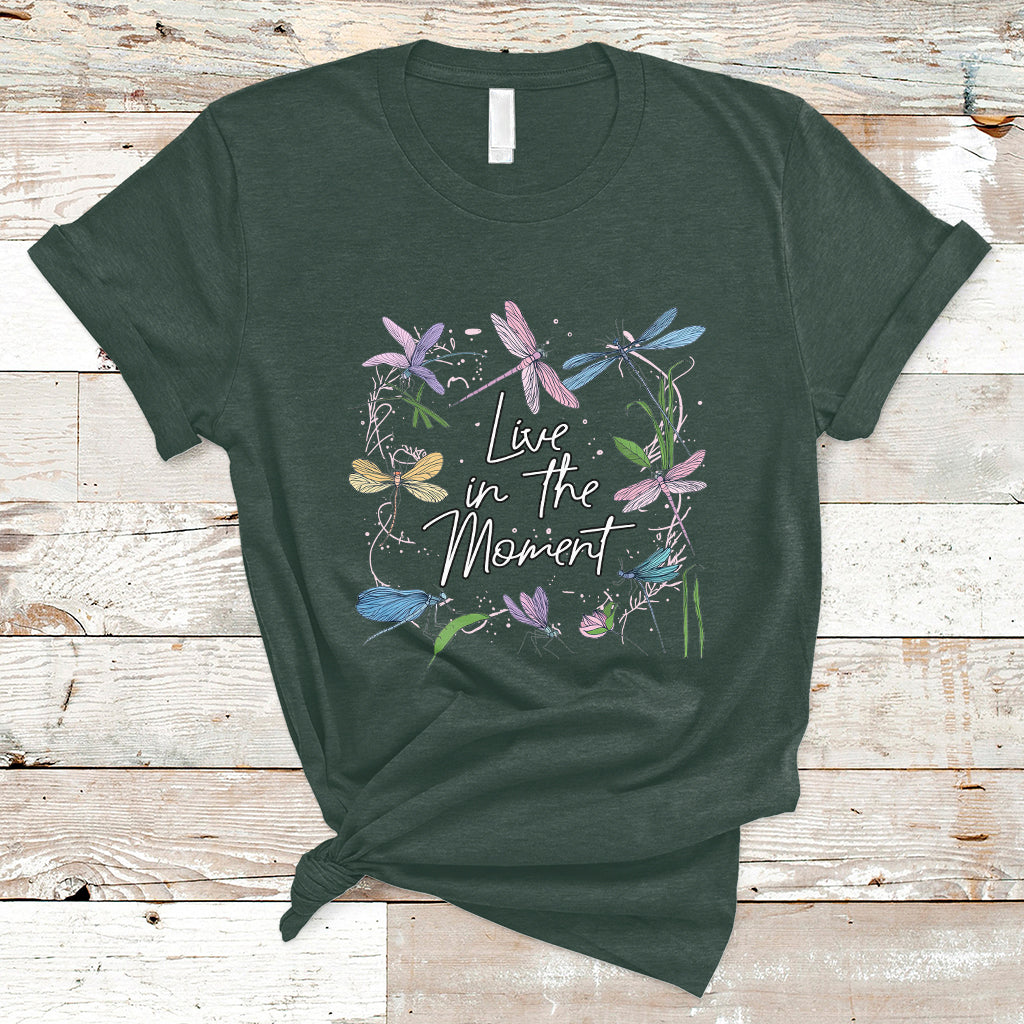 live-in-moment-inspirational-quote-dragonfly-lover-t-shirt-dragonflies-floral-tee-dragonfly-gift-insect-lover-shirt-springtime-shirt-t-shirt-ts02
